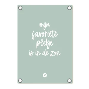 Tuinposter groen met tekst 'Mijn favoriete plekje is in de zon'