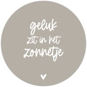 Muurcirkel beige met tekst 'Geluk zit in het zonnetje''