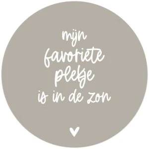 Muurcirkel beige met tekst 'Mijn favoriete plekje is in de zon'