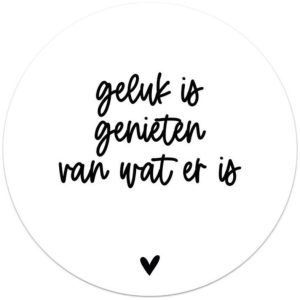 Muurcirkel wit met tekst 'Geluk is genieten van wat er is'