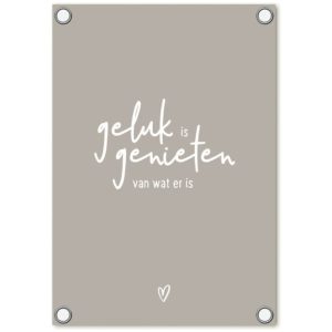 tuinposter beige met tekst - Geluk is genieten van wat er is