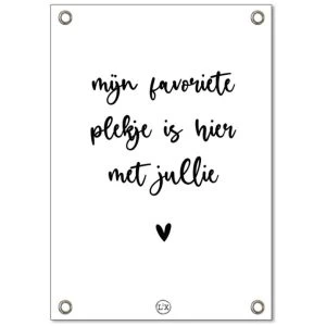 witte tuinposter met tekst - mijn favoriete plekje is hier met jullie