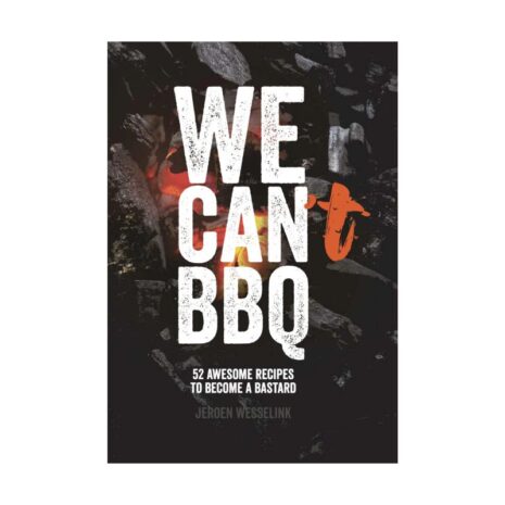 We Can’t BBQ – Het Bastard BBQ-kookboek met 52 inspirerende recepten (NL)