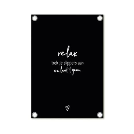 Zwarte tuinposter – ‘Relax, trek je slippers aan en laat het gaan’ – 60 x 80 cm - Zoedt