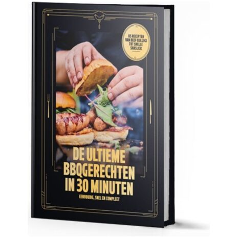 de ultieme bbq gerechten in 30 minuten